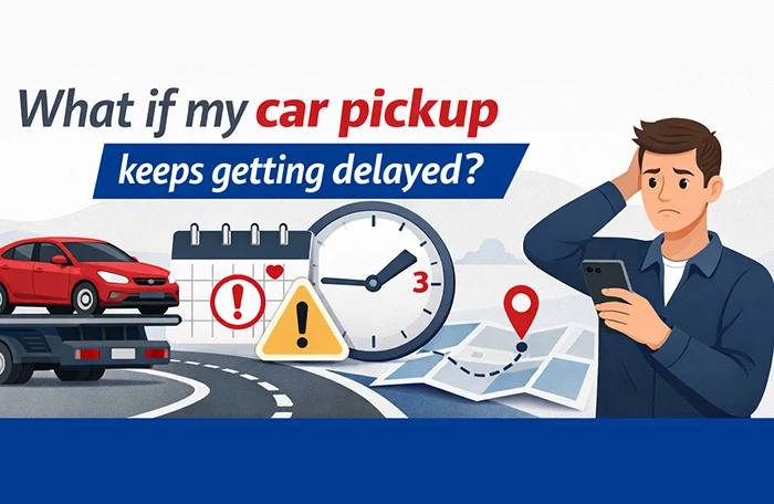 Why Your Car Pickup May Keep Getting Delayed